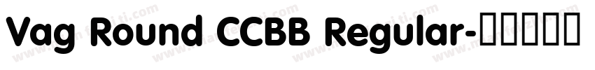 Vag Round CCBB Regular字体转换